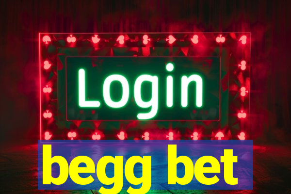 begg bet